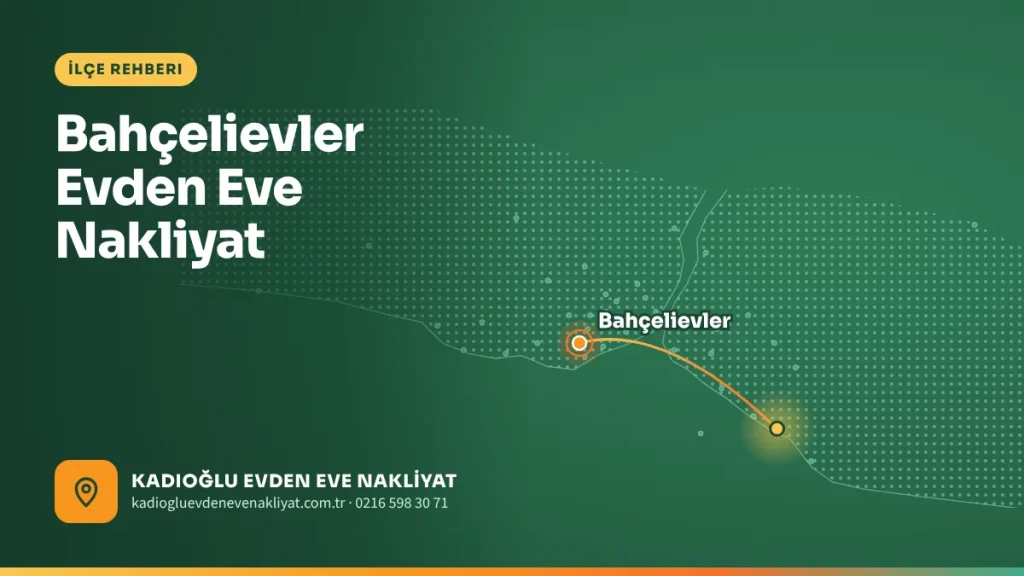 Bahçelievler Evden Eve Nakliyat