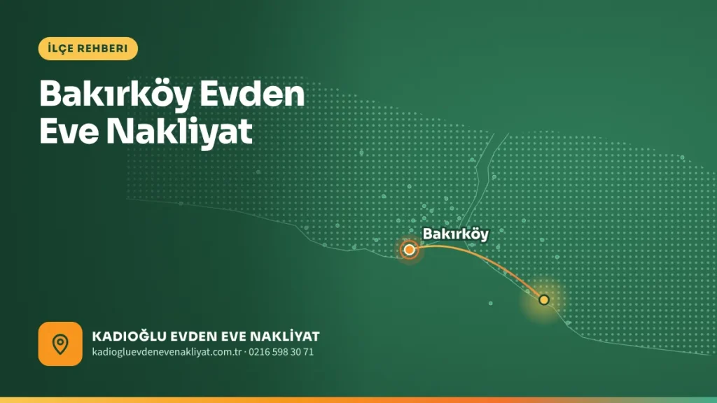 Bakırköy Evden Eve Nakliyat