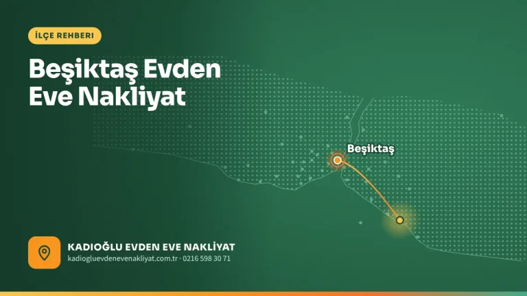 Beşiktaş Evden Eve Nakliyat