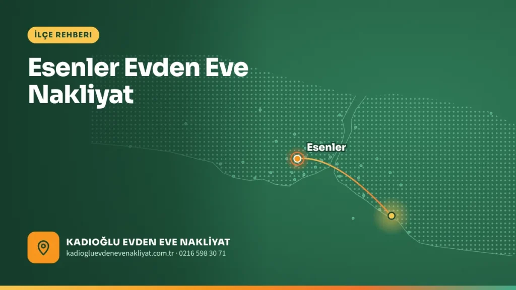 Esenler Evden Eve Nakliyat