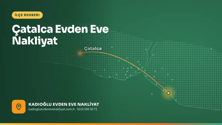 Çatalca Evden Eve Nakliyat