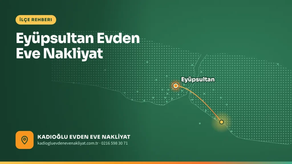 Eyüpsultan Evden Eve Nakliyat