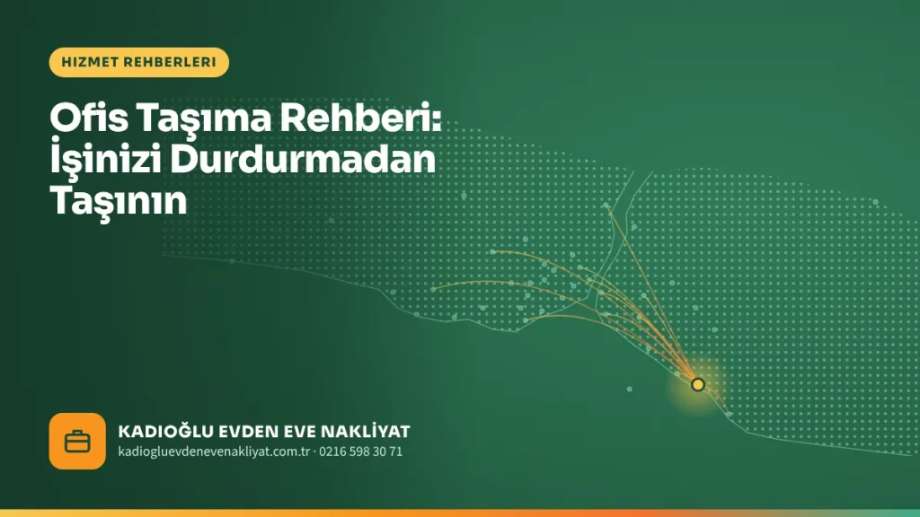 Ofis Taşıma Rehberi: İşinizi Durdurmadan Taşının