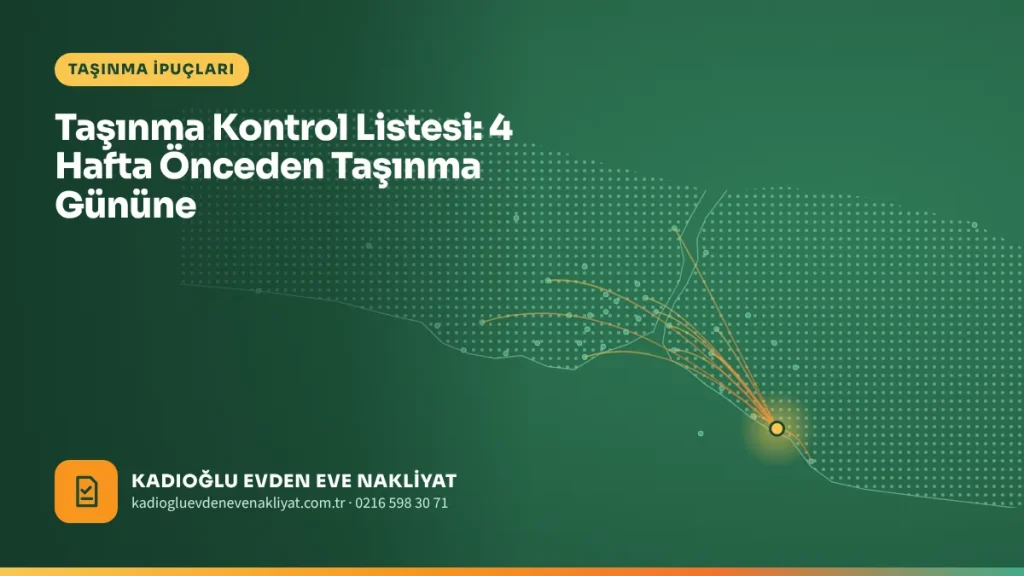 Taşınma Kontrol Listesi: 4 Hafta Önceden Taşınma Gününe