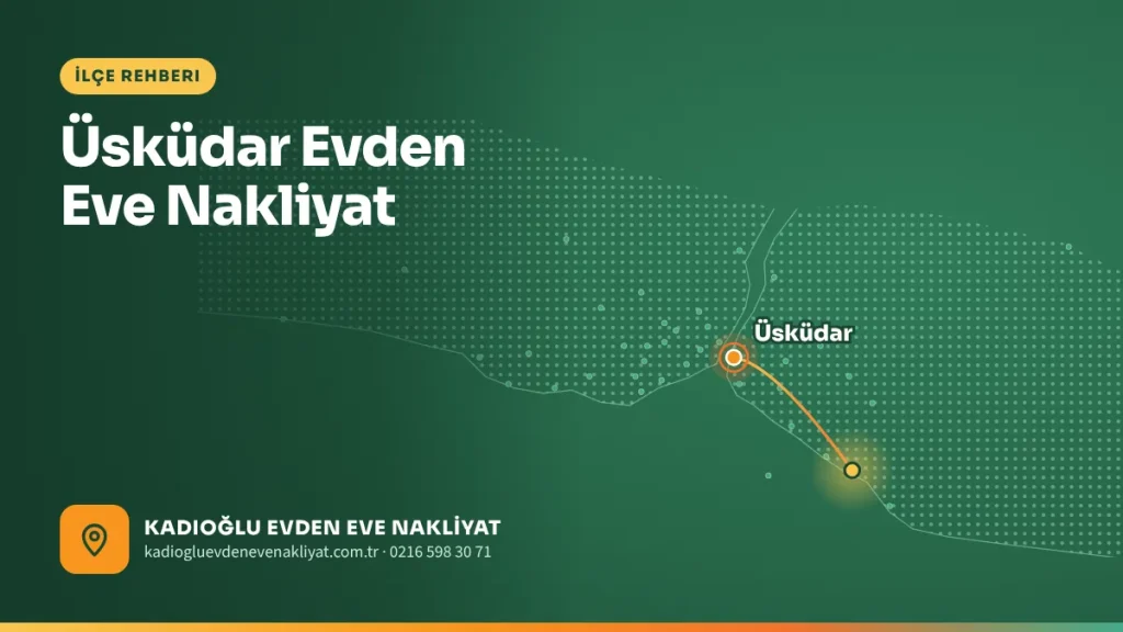 Üsküdar Evden Eve Nakliyat